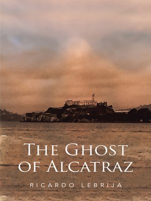 cover image of The Ghost of Alcatraz